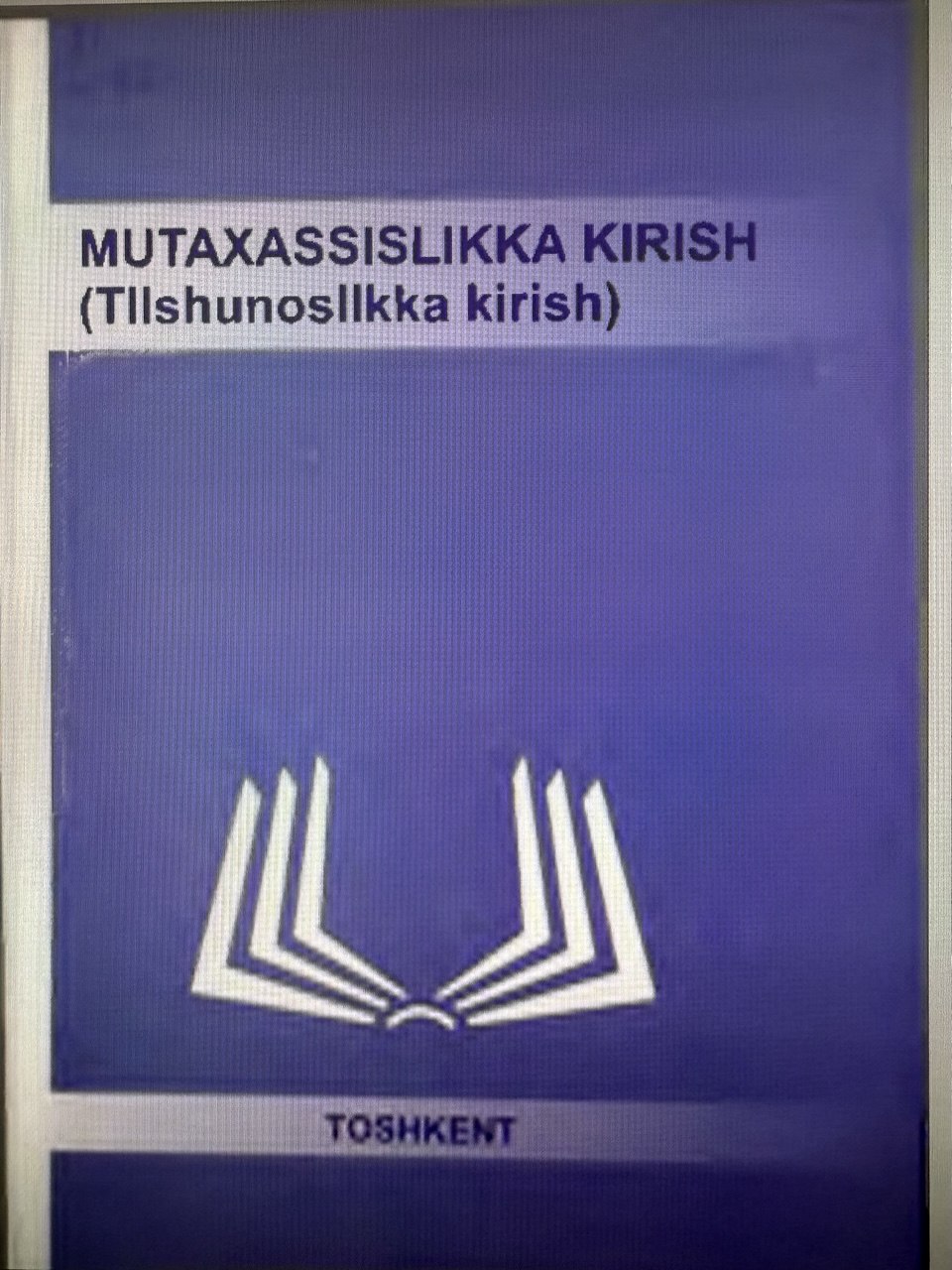 MUTAXASSISLIKKA KIRISH (Tilshunoslikka kirish)