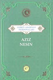 Turkiy adabiyot durdonalari. Aziz Nesin. 47 jild