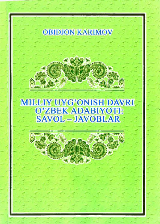 Milliy uyg’onish davri o’zbek adabiyoti: SAVOL-JAVOBLAR