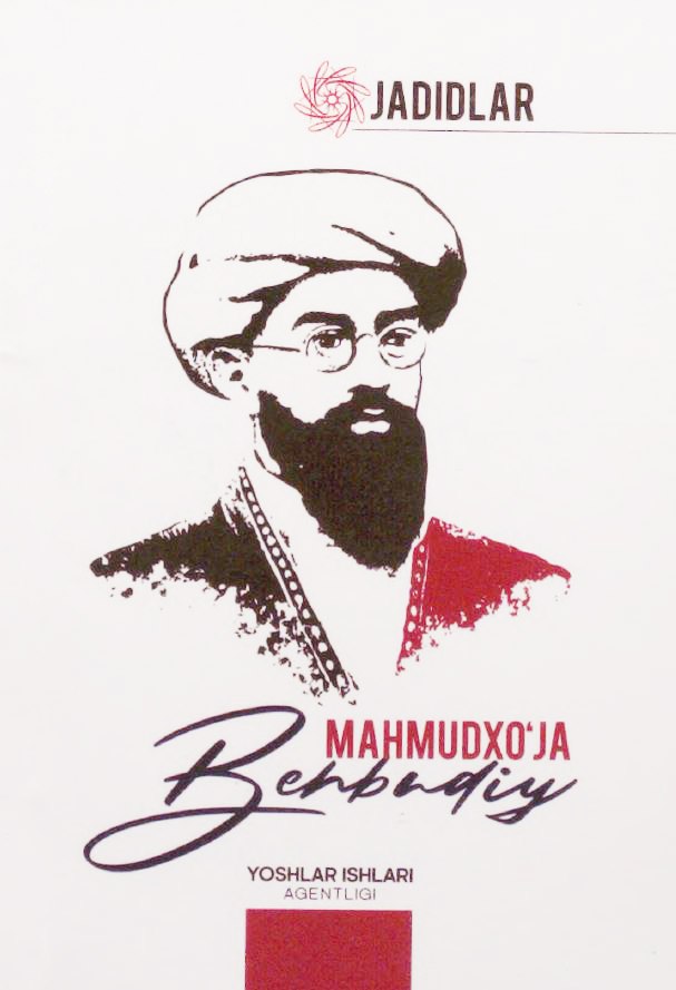 "Jadidlar" - Mahmudxo'ja Behbudiy