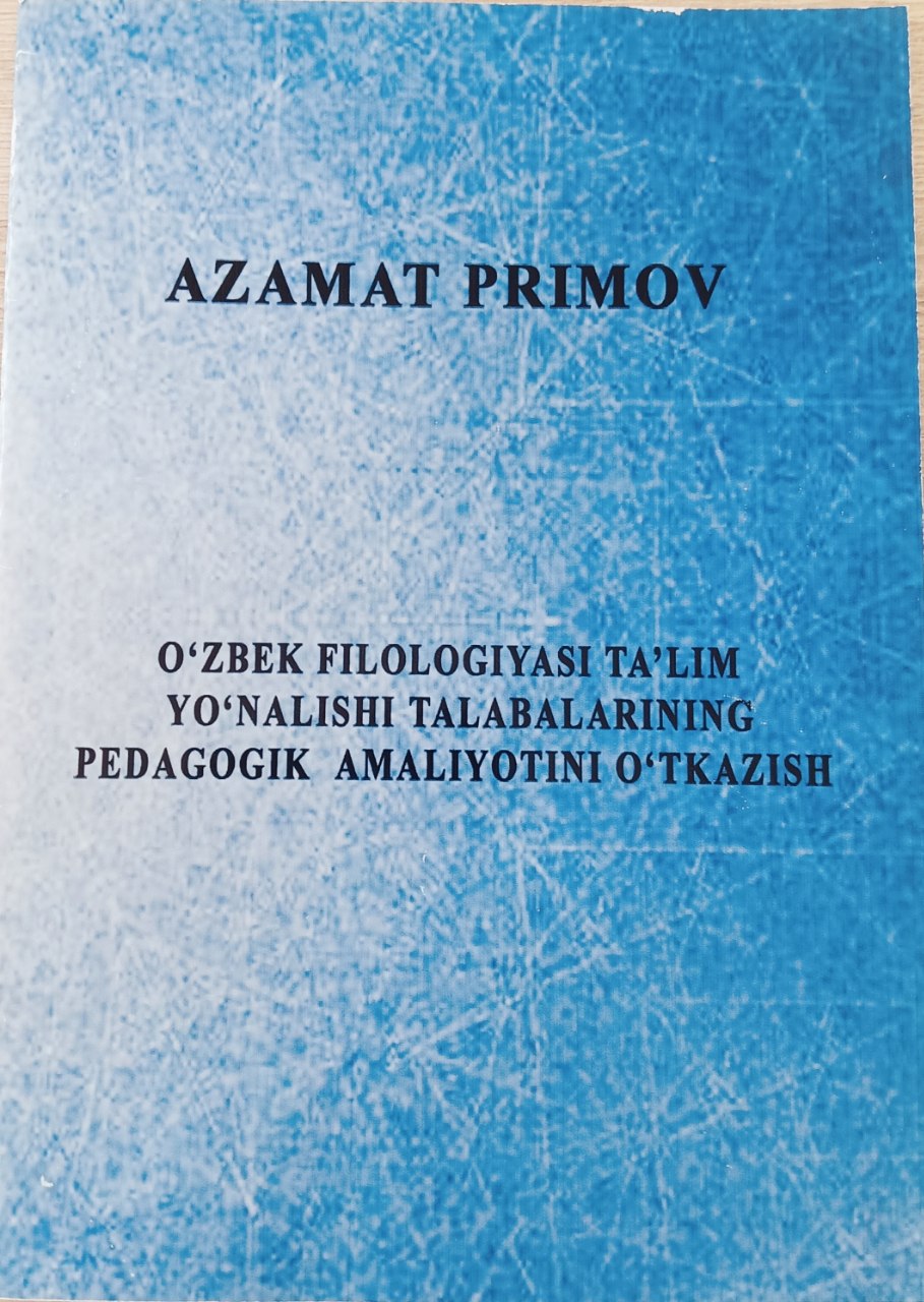 O`zbek filologiyasi ta'lim yo`nalishi talabalarning pedagogik amaliyotini o`tkazish