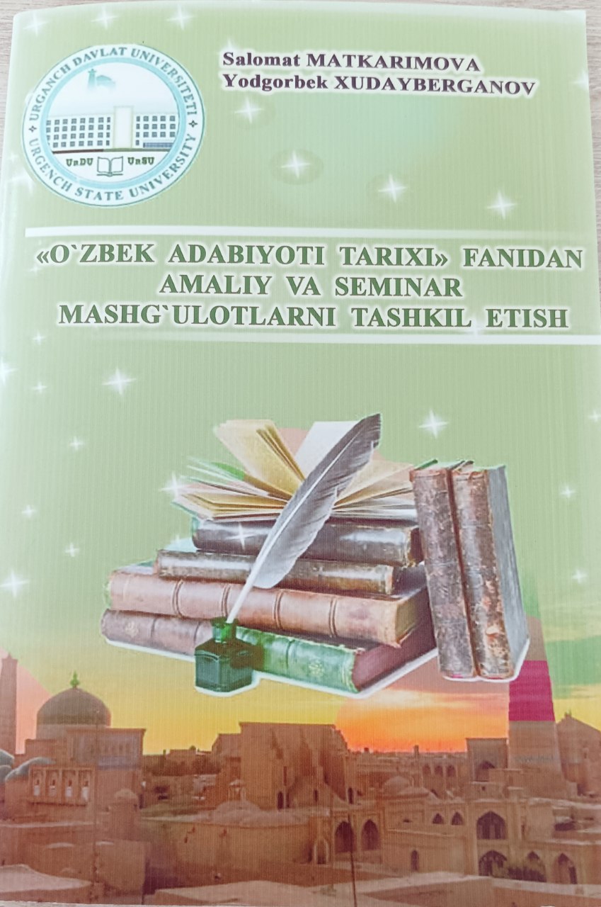 "O`zbek adabiyoti tarixi" fanidan amaliy va seminar mashg`ulotlarni tashkil etish