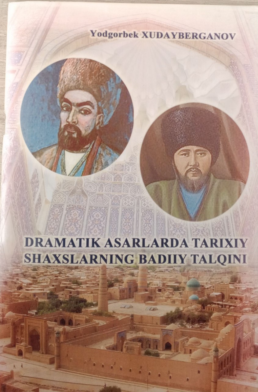Dramatik asarlarda tarixiy shaxslarning badiiy talqini