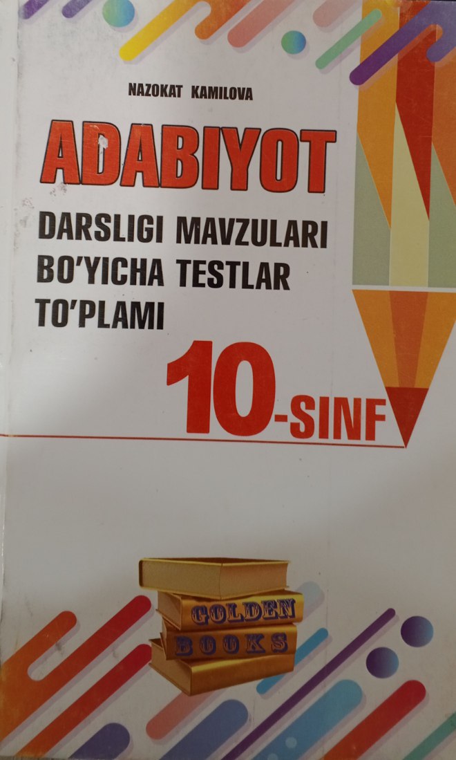 ADABIYOT darsligi mavzulari bo'yisha testlar to'plami. 10-sinf