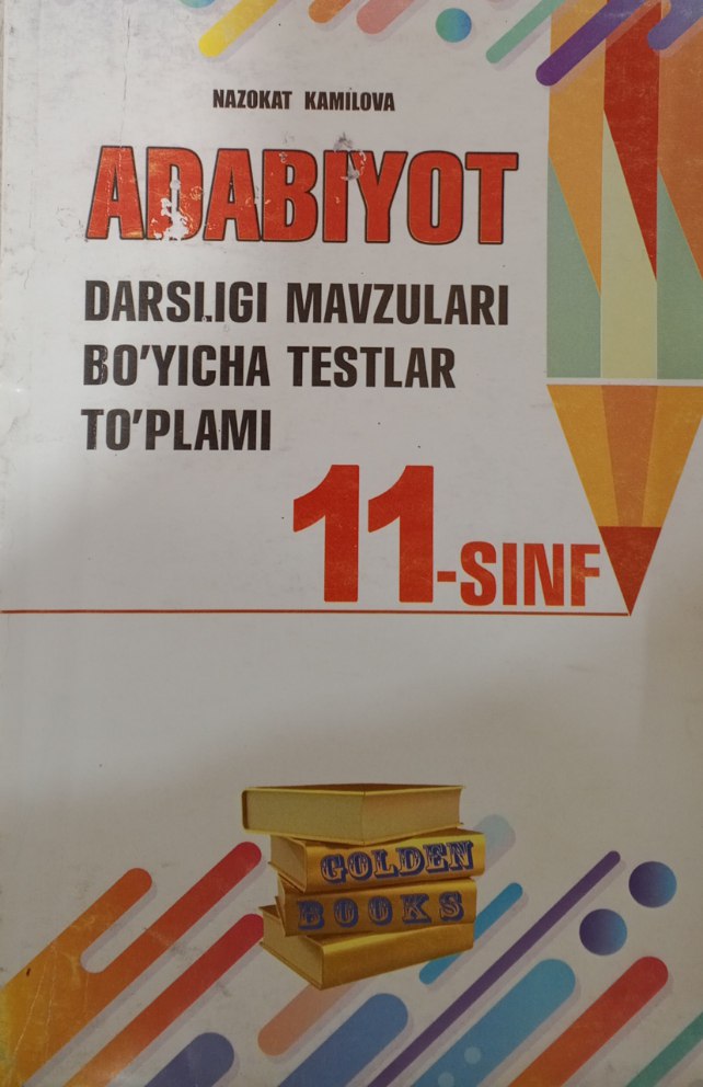 ADABIYOT darsligi mavzulari bo'yisha testlar to'plami. 11-sinf