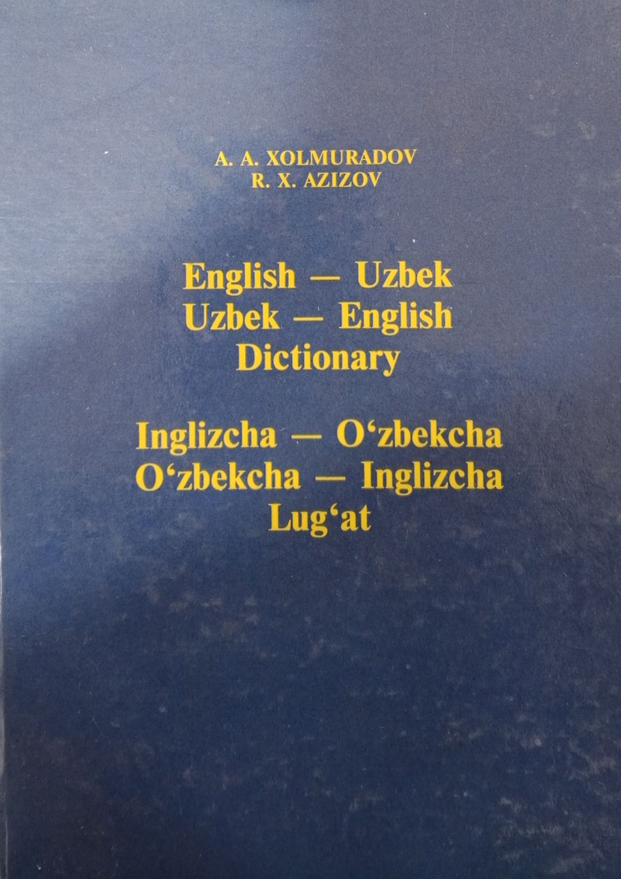 Inglizcha-O'zbekcha  O'zbekcha Inglizcha lug'at