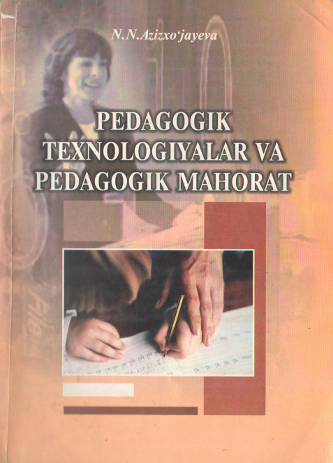 PEDAGOGIK TEXNOLOGIYALAR VA PEDAGOGIK MAHORAT