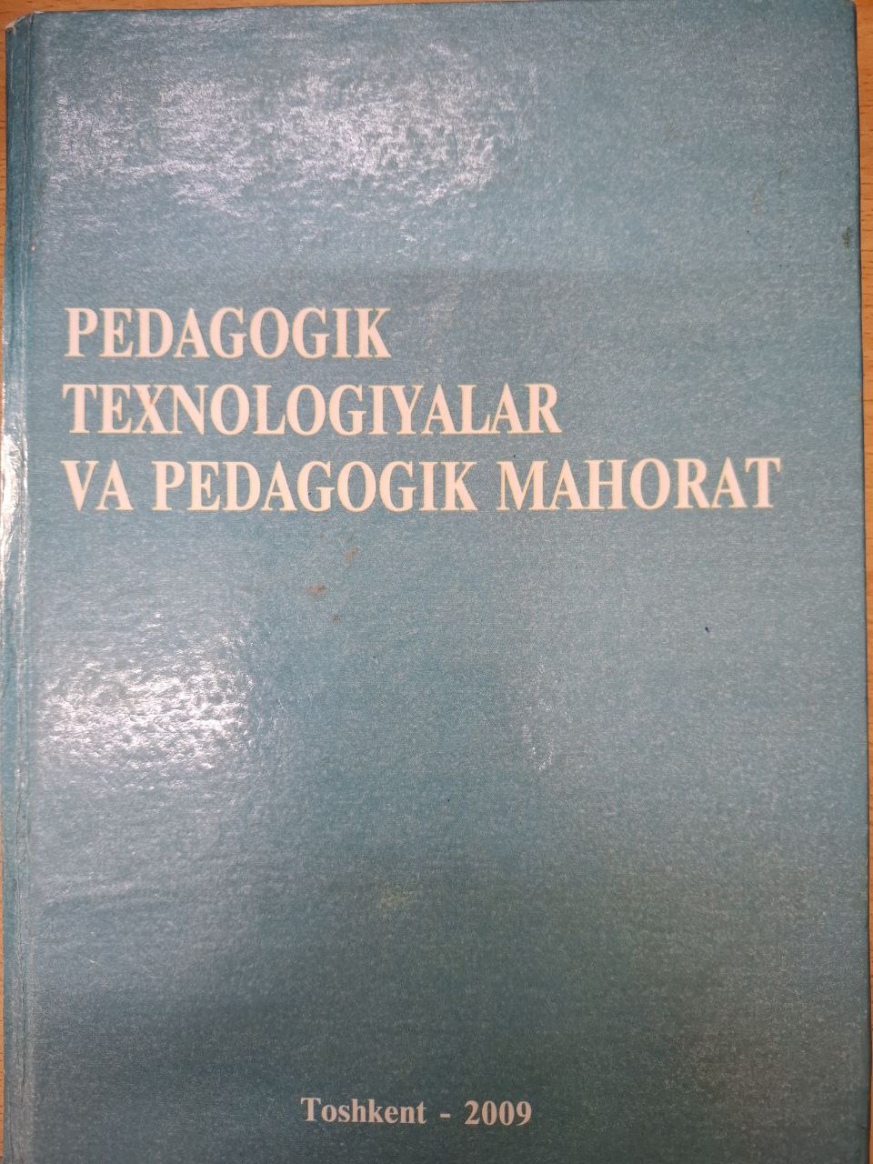 Pedagogik texnologiyalar va pedagogik mahorat
