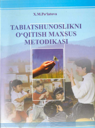 TABIATSHUNOSLIKNI O'QITISH MAXSUS METODIKASI