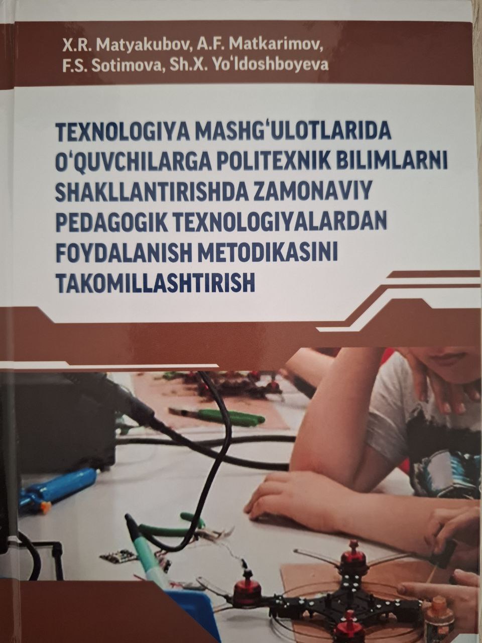 Texnologiya mashg'ulotlarida o'quvchilarga poletexnik bilimlarni shakllantirishda zamonaviy pedagogik texnologiyalardan foydalanish metodikasini takomillashtirish