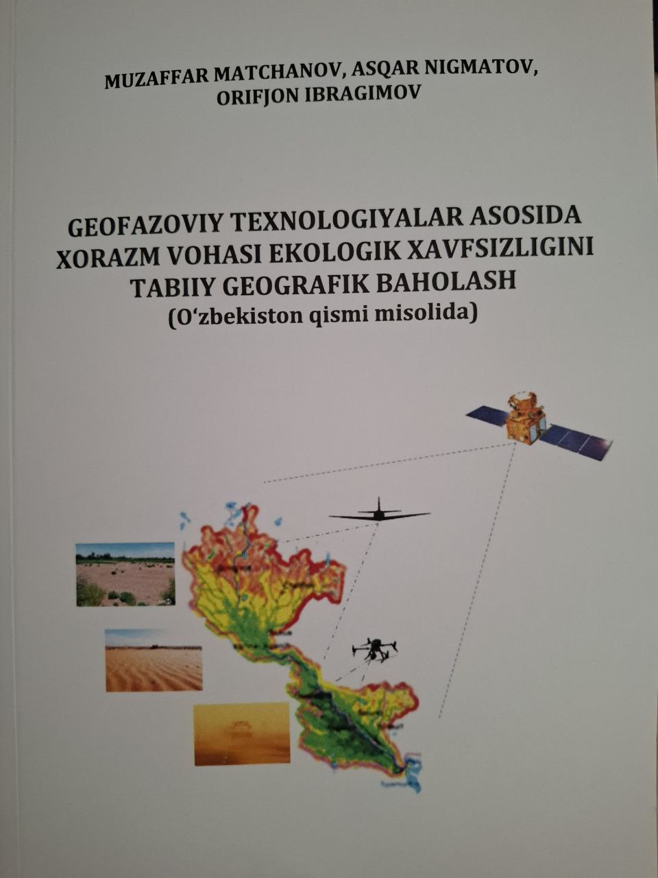 Geofazoviy texnologiyalar asosida xorazm vohasi ekologik xavfsizligini tabiiy geografik baholash