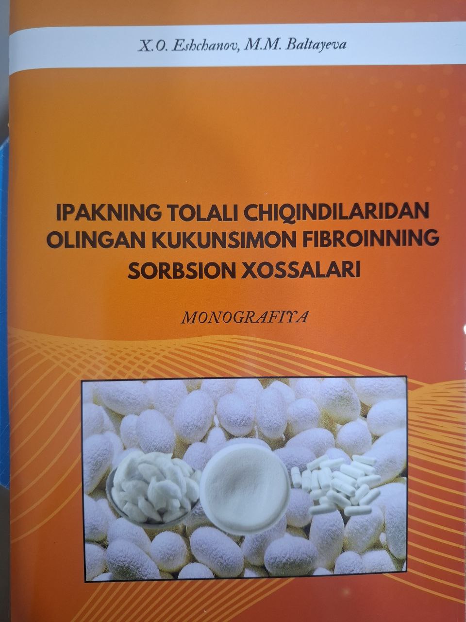 Ipakning tolali chiqindilaridan olingan kukunsimon fibroinning sorbsion xossalari