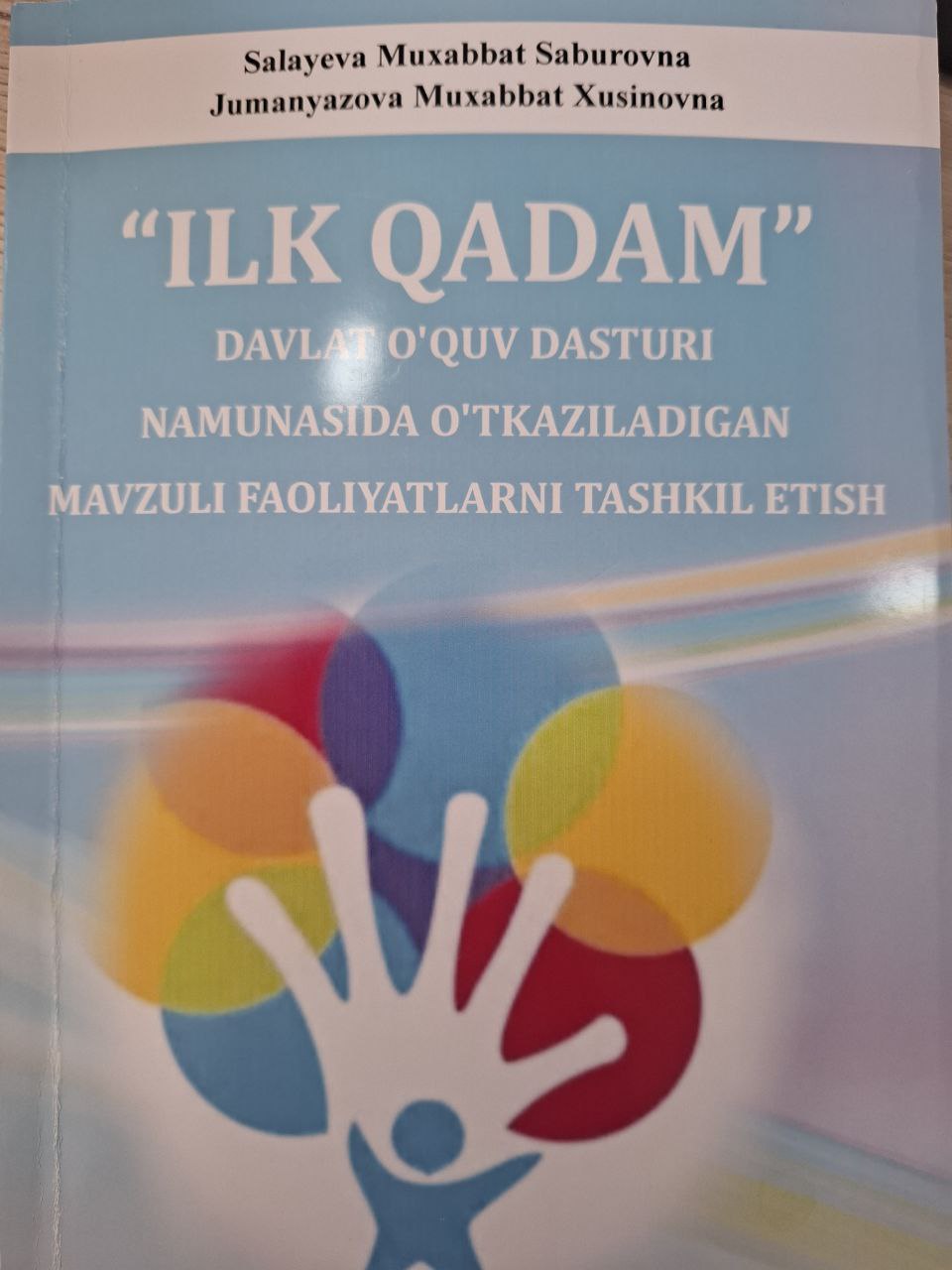 "Ilk qadam" davlat o'quv dasturi namunasida o'tkazilgan mavzuli faoliyatlarni tashkil etish