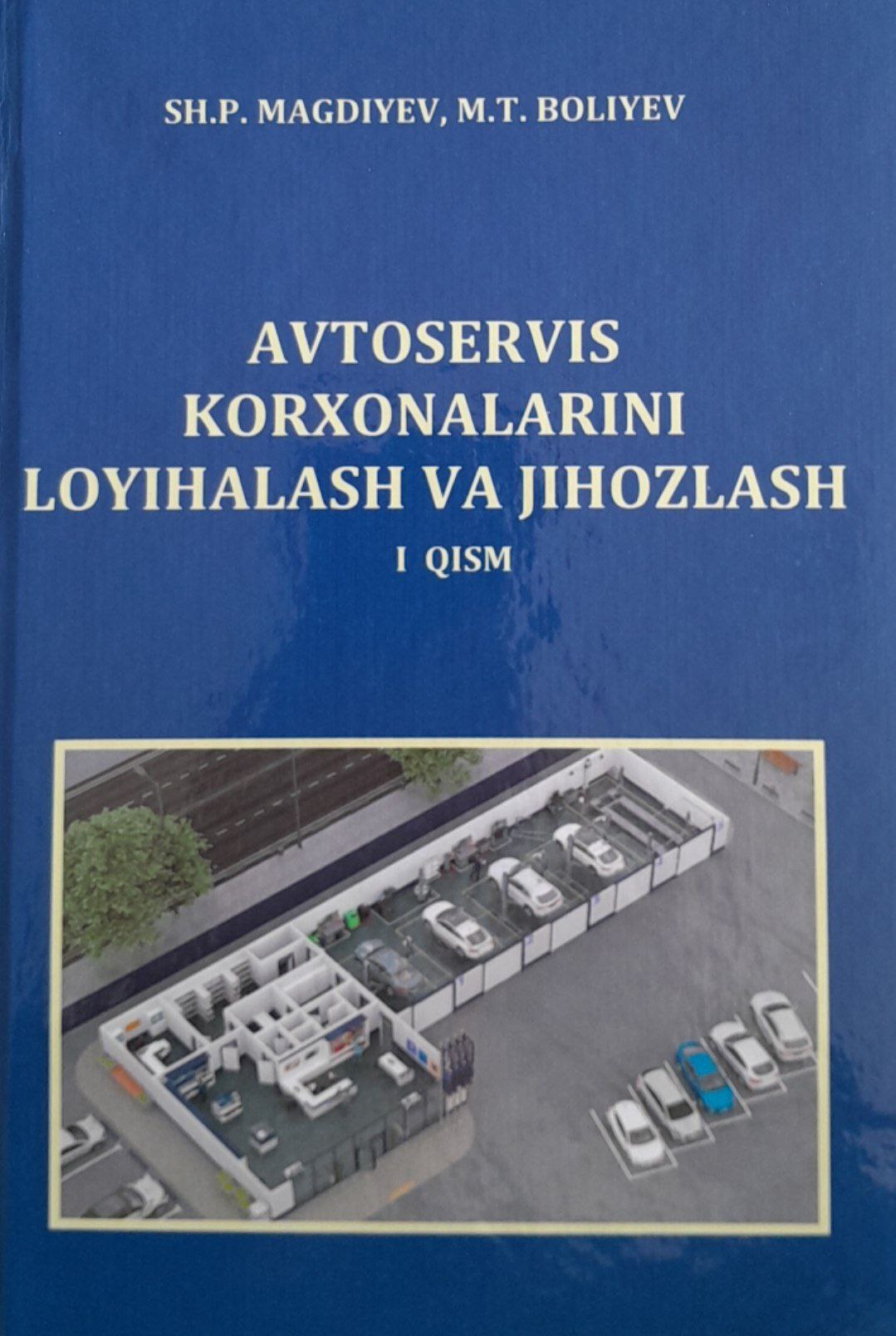 AVTOSERVIS KORXONALARINI LOYIHALASH VA JIHOZLASH I-QISIM