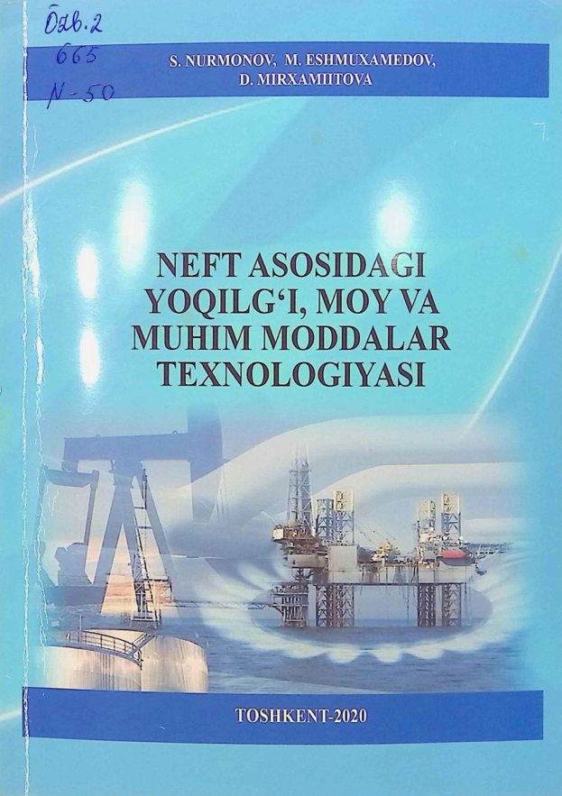 Neft asosidagi yoqilg'i, moy va muhiin moddalar texnologiyasi