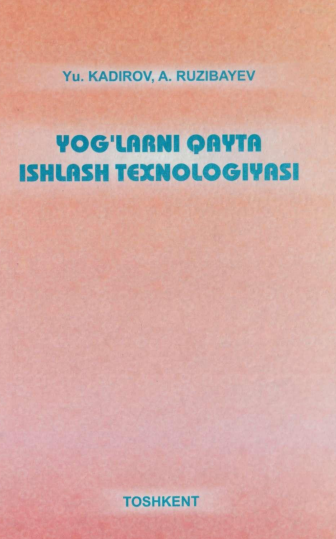 Yog`larni qayta ishlash texnologiyasi