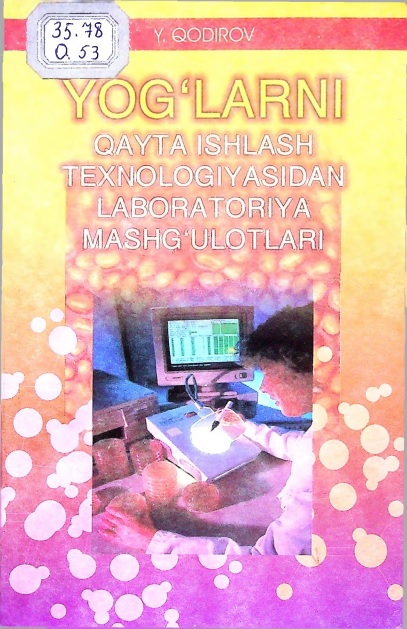 Yog`larni qayta ishlash texnologiyasidan laboratoriya mashg`ulotlari