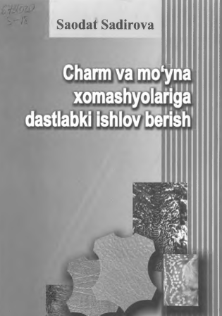 Charm va mo‘yna xomashyolariga dastlabki ishlov berish.