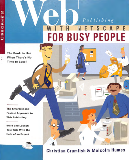 Web publishing with netscape for busy people
