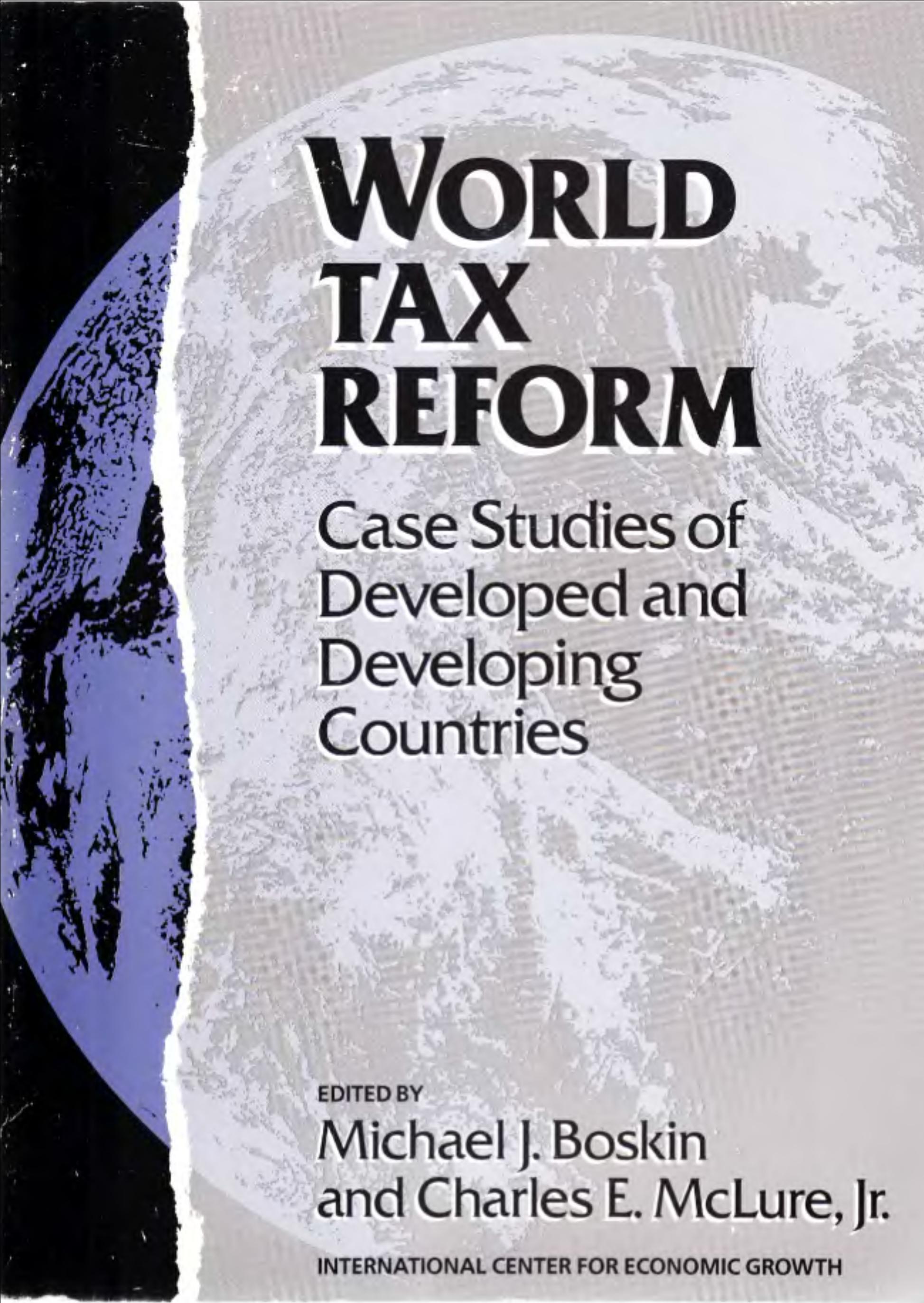 World Tax reform: Case Studies of Developed and Developing Countries