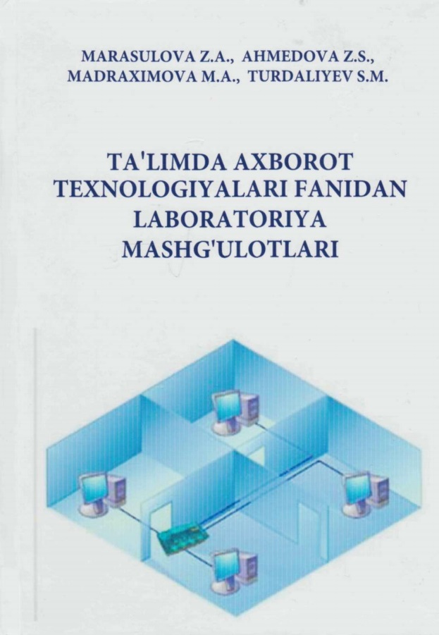 Ta’limda axborot texnologiyalari fanidan laborotoriya mashg‘ulotlari