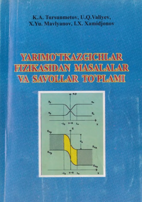 Yarimo‘tkazgichlar fizikasidan masalalar va savollar to‘plami