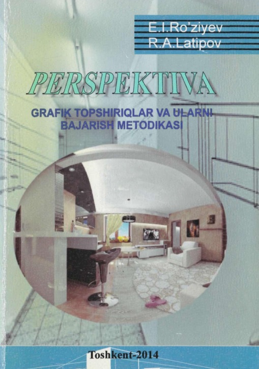 Perspektiva grafik topshiriqlar va ularni bajarish metodikasi