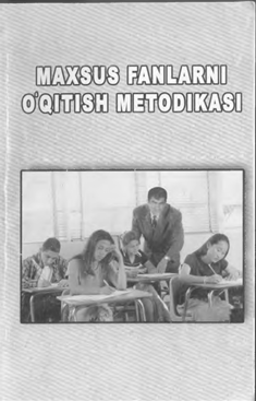 Maxsus fanlarni o'qitish metodikasi