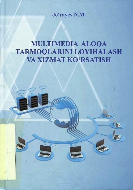 Multimedia aloqa tarmoqlarini loyihalash va xizmat ko'rsatish