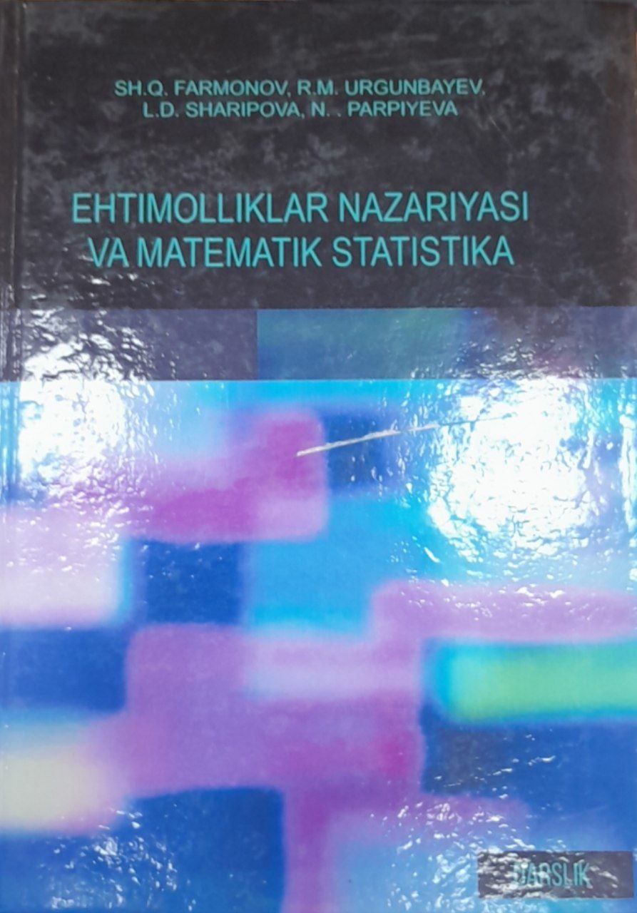 Ehtimolliklar nazariyasi va matematik statistika.
