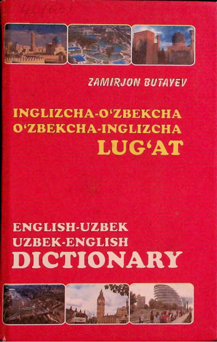 Inglizcha - o'zbekcha, o'zbekcha - inglizcha lug'at: 24.000 so'z.