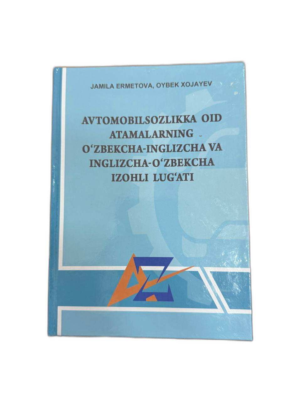 Avtomobilsozlikka oid atamalarning o'zbekcha-inglizcha va inglizcha-o'zbekcha izohli lug'ati