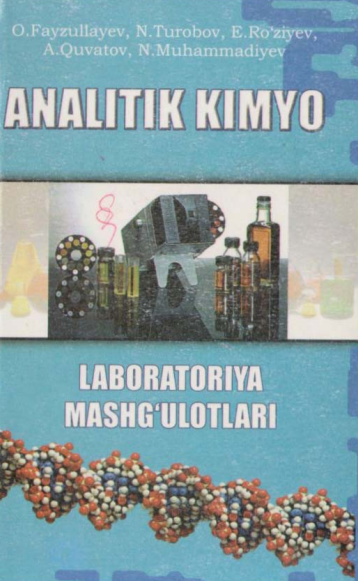 ANALITIK KIMYO AМALIY-LAВORATORIYA MASHG'ULOТLARI