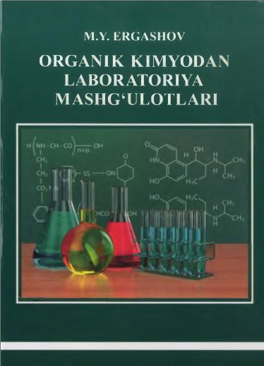 ORGANIK KIMYODAN LABORATORIYA MASHG‘ULOTLARI