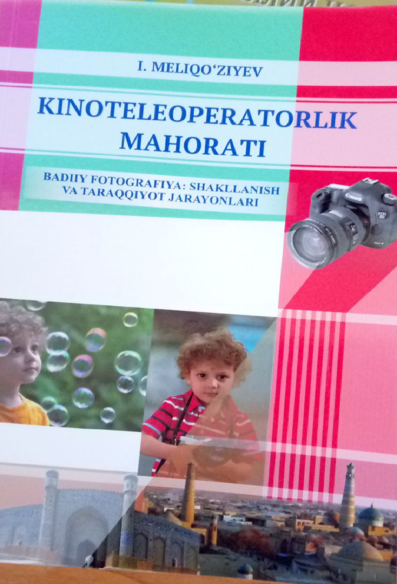 Kinoteleoperatorlik mahorati (Badiiy fotografiya: shakllanish va taraqqiyot jarayonlari)