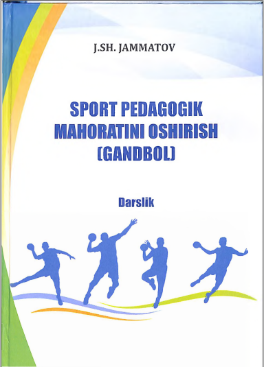 Sport pedagogik mahoratini oshirish (gandbol)