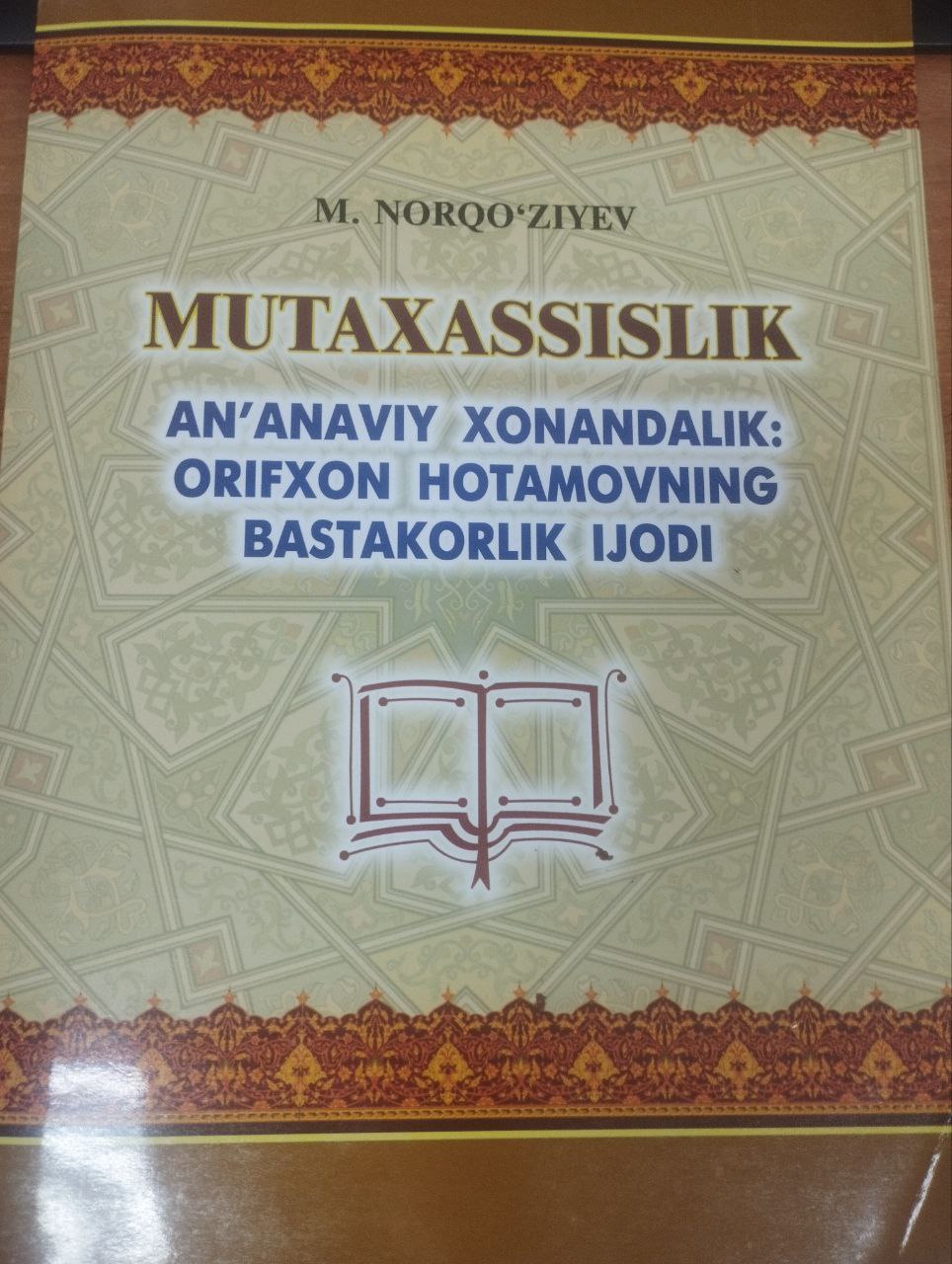 An'anaviy xonandalik: Orifxon Hotamovning bastakorlik ijodi.
