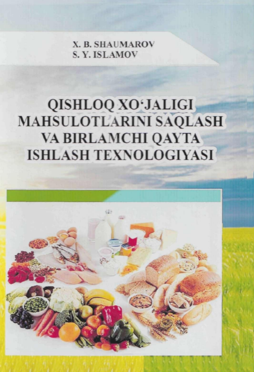 Qishloq xo'jaligi mahsulotlarini saqlash va birlamchi qayta ishlash texnologiyasi