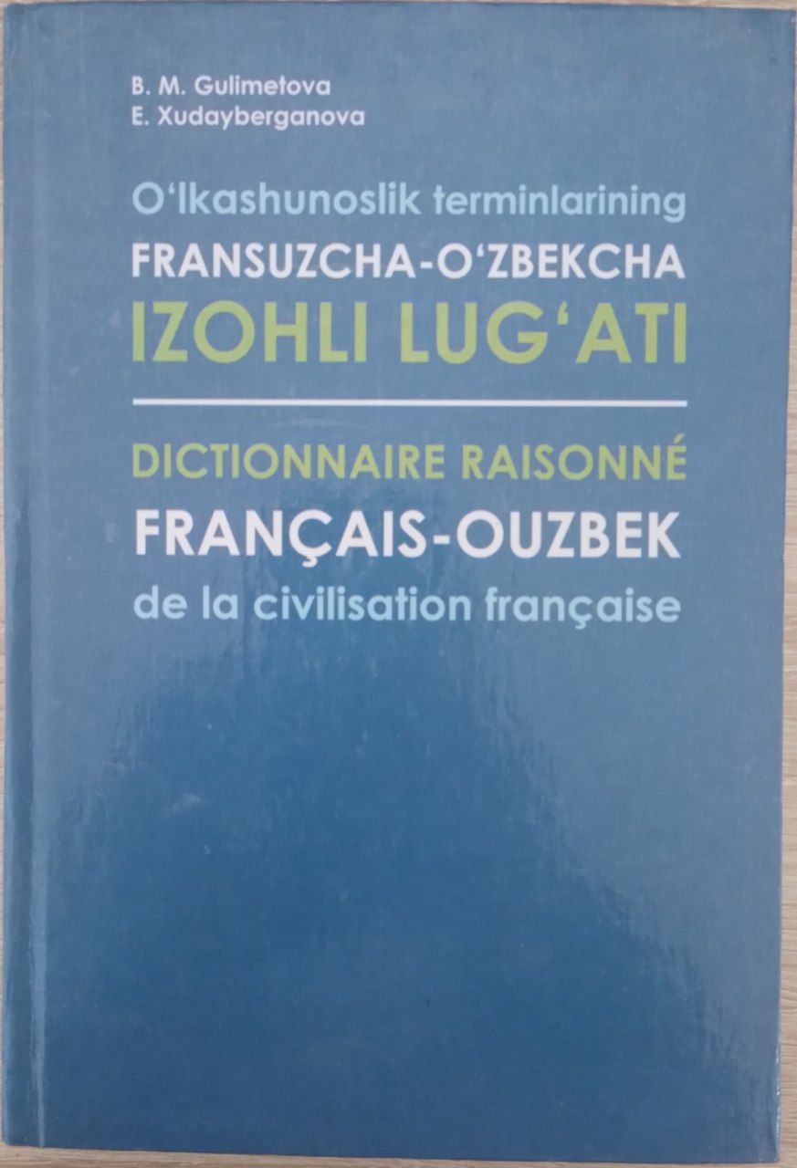 O'lkashunoslik terminlarining fransuzcha-o'zbekcha izohli lug'ati