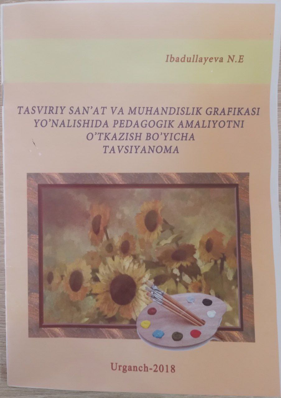 Tasviriy san'at va muhandislik grafikasi yo'nalishida pedagogik amaliyotni o'tkazish bo'yicha tavsiyanoma