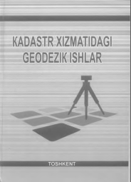 Kadastr xizmatidagi geodezik ishlar.