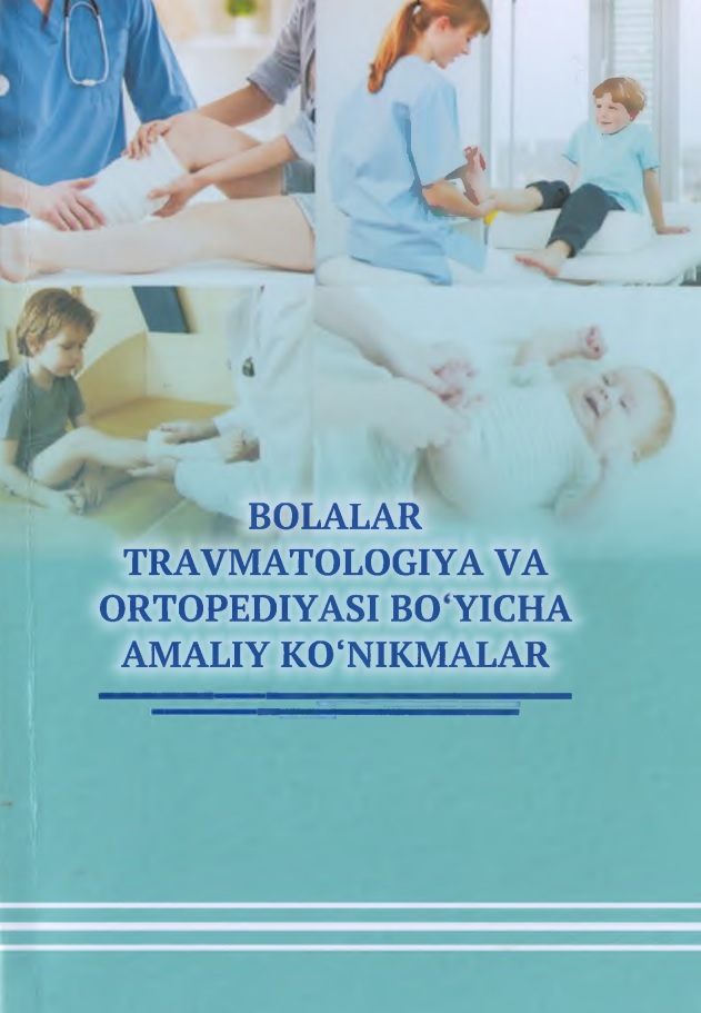 Bolalar travmatologiya va ortopediyasi bo‘yicha amaliy ko‘nikmalar