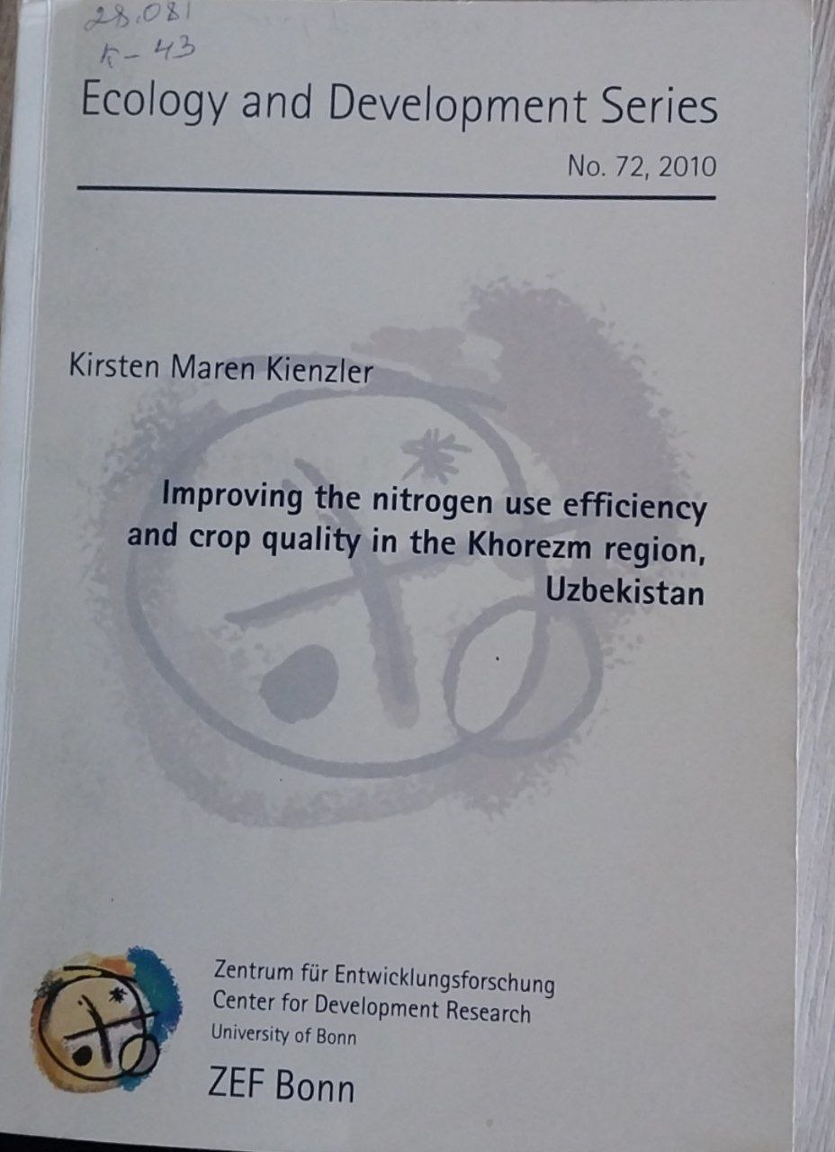 Improving the nitrogen use effeciency and crop qualiti in the Khorezm region,Uzbekistan.