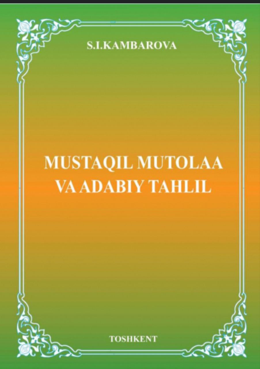 Mustaqil mutolaa va adabiy tahlil