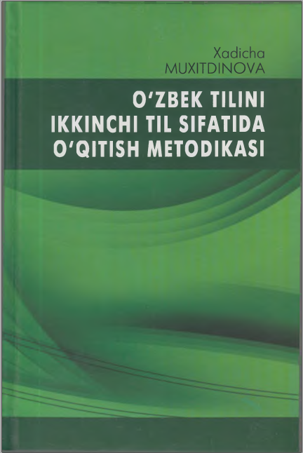 O'zbek tilini ikkinchi til sifatida o'qitish metodikasi