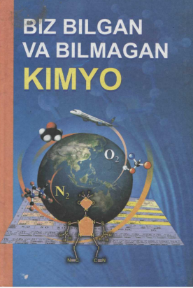 Biz bilgan va bilmagan kimyo