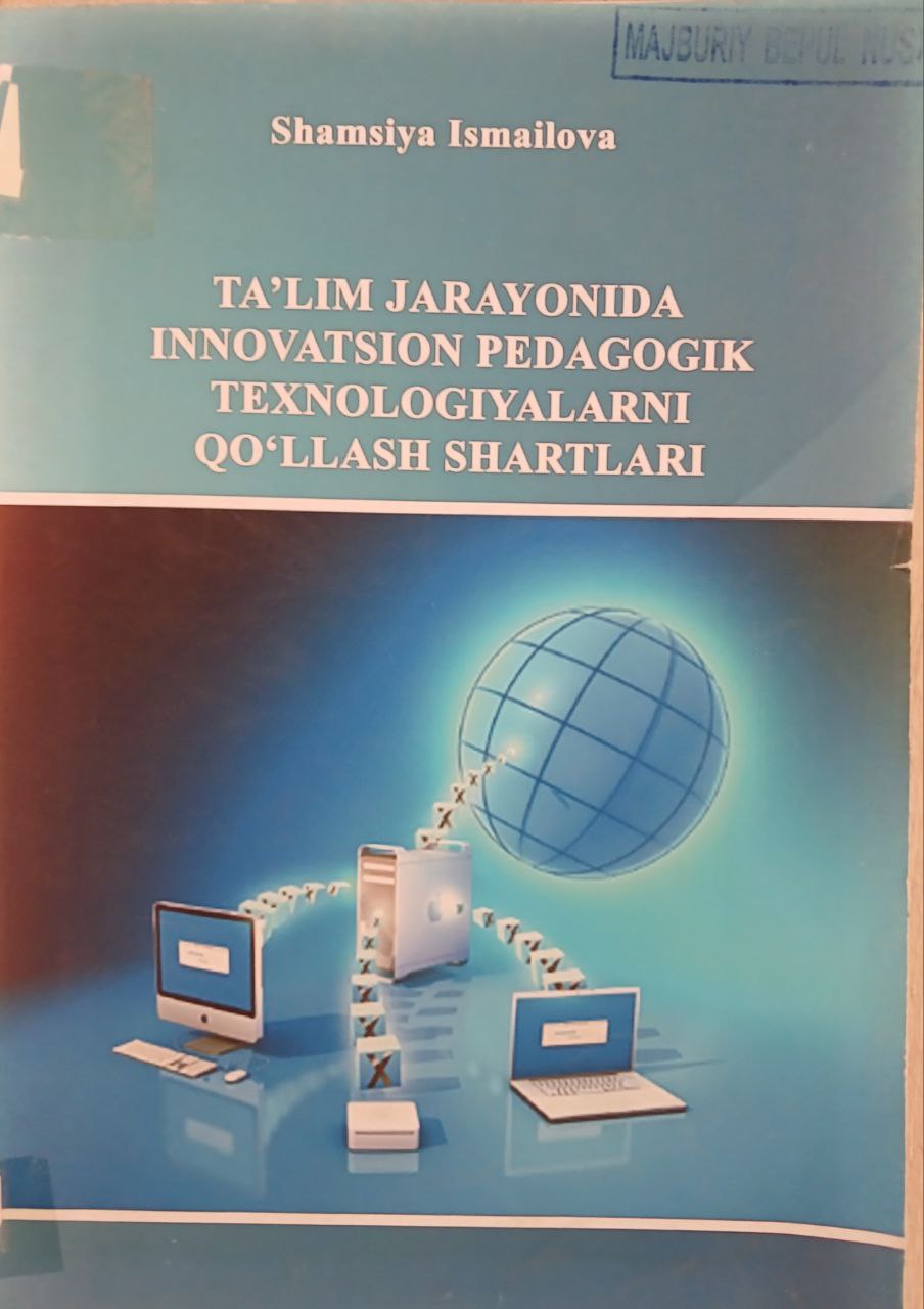 Ta'lim jarayonida inovatsion pedagogik texnologiyalarni shartlari