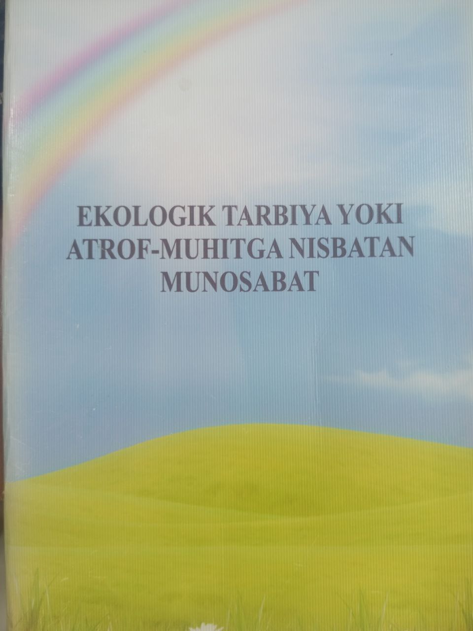 Ekologik tarbiya yoki atrof muhitga nisbatan munosabat