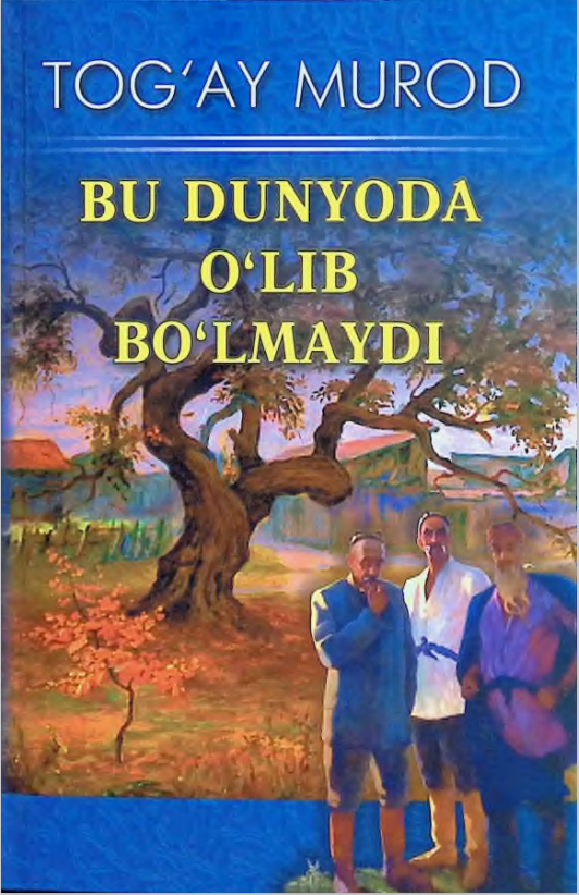 Bu dunyoda o'lib bo'lmaydi.