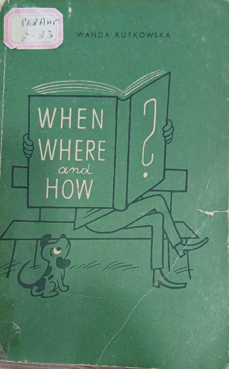 When where and  how